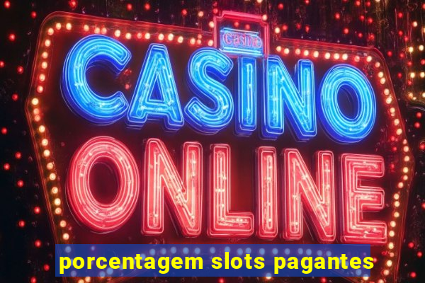 porcentagem slots pagantes